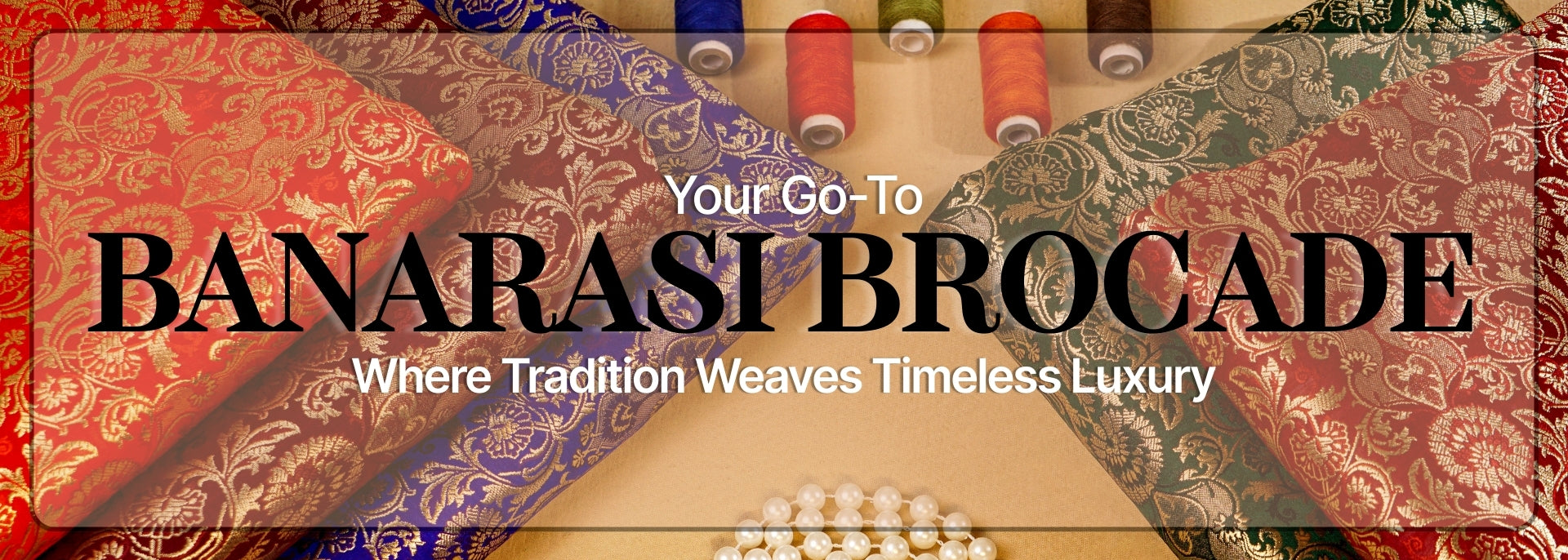 Banarsi Brocade Fabrics Buy Banner