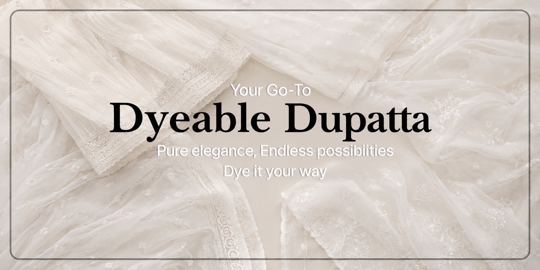 dyeable-dupatta-fabric-collection