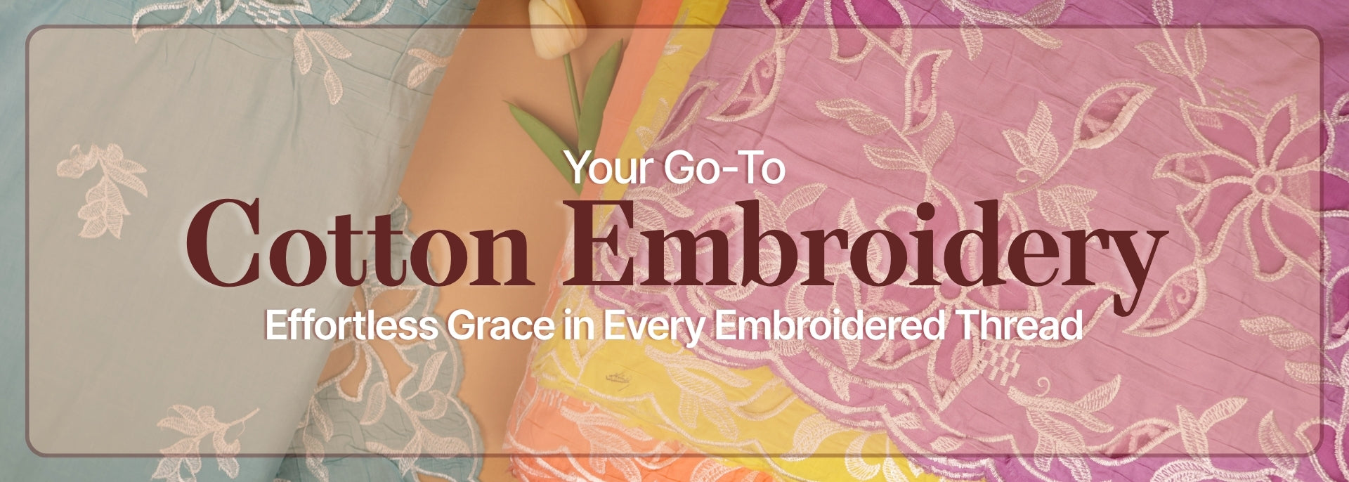 Your-Go-to-Cotton-embroidery-Effortless-grace-in-every-embroidered-thread-paras-gallery-fabrics