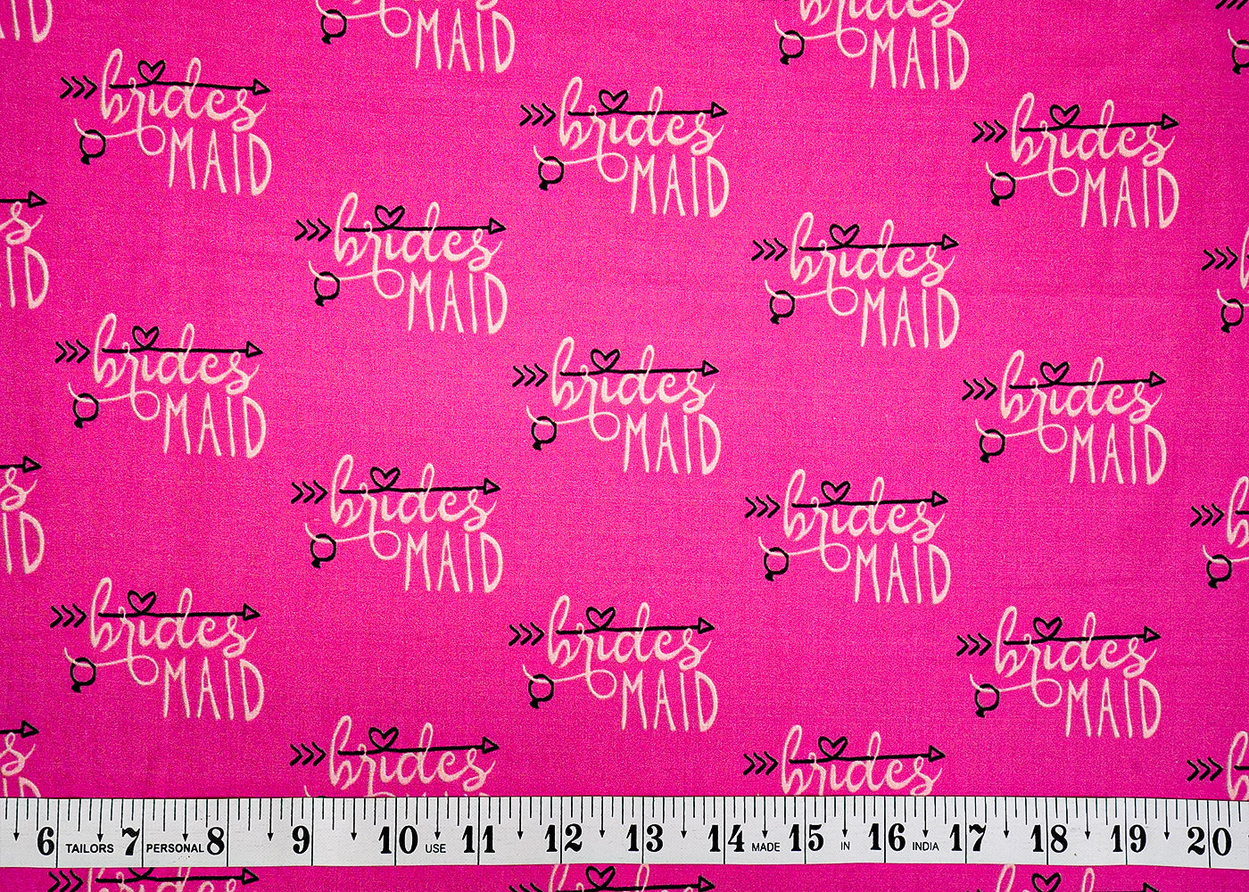 Pink Rich Cotton Fabric with Allover Typography (Bridesmaid) Print 13880