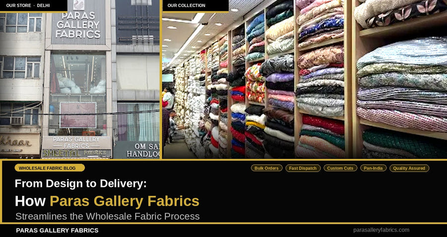 From Design to Delivery: How Paras Gallery Fabrics Streamlines the Wholesale Fabric Process